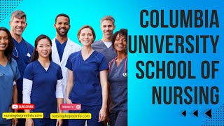 Unlock Your Nursing Potential: Explore Columbia University School of Nursing!"