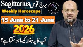 Sagittarius Weekly Horoscope | برج قوس والوں کا یہ ہفتہ کیسا ہوسکتاہے  | June 15 to June 21|Dr M Ali