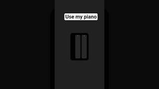 use my piano # nice music#good mood
