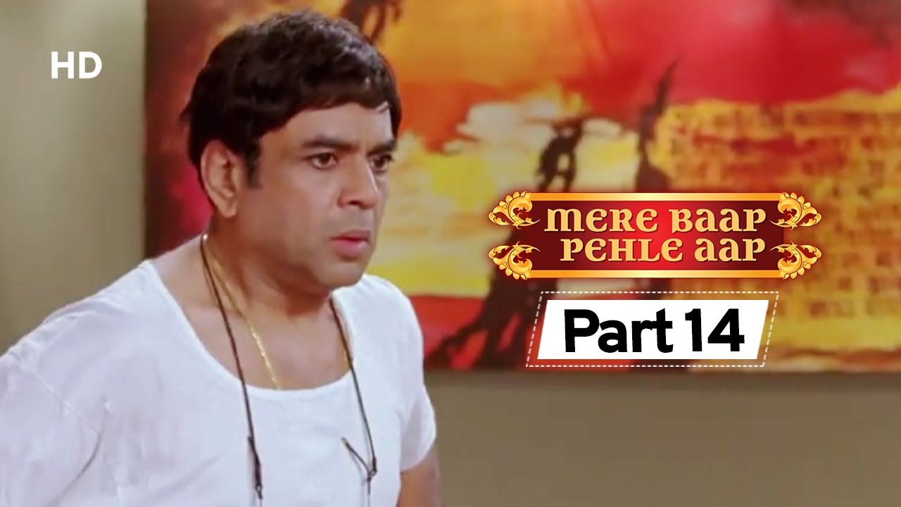 Mere Baap Pehle Aap Part 14 - Bollywood Comedy Movie  - Akshay Khanna | Paresh Rawal | Rajpal Yadav