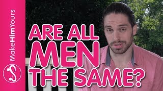 Why Do I Keep Attracting The Same Guys?! | Are All Men The Same?