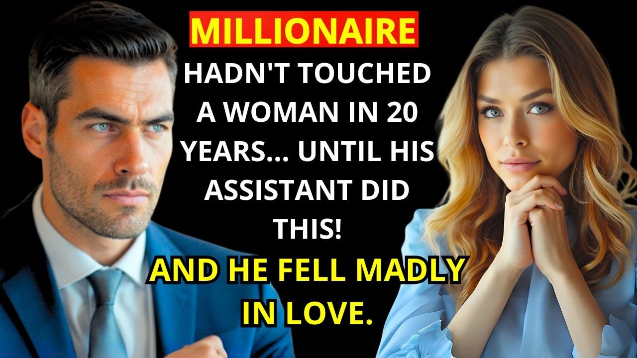 A MILLIONAIRE CEO HADN'T TOUCHED A WOMAN IN 20 YEARS, BUT HIS NEW ASSISTANT CHANGED EVERYTHING