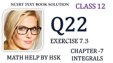 q22 ex7#3 class 12 ncert textbook  solution  integrals