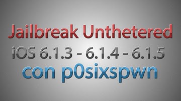 Jailbreak iOS 6.1.3/6.1.5 Untethered p0sixspwn