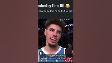 LaMelo Shocked By Time Off 😂