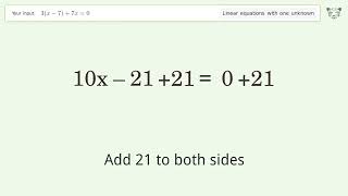 Linear equation with one unknown: Solve 3(x-7)+7x=0 step-by-step solution