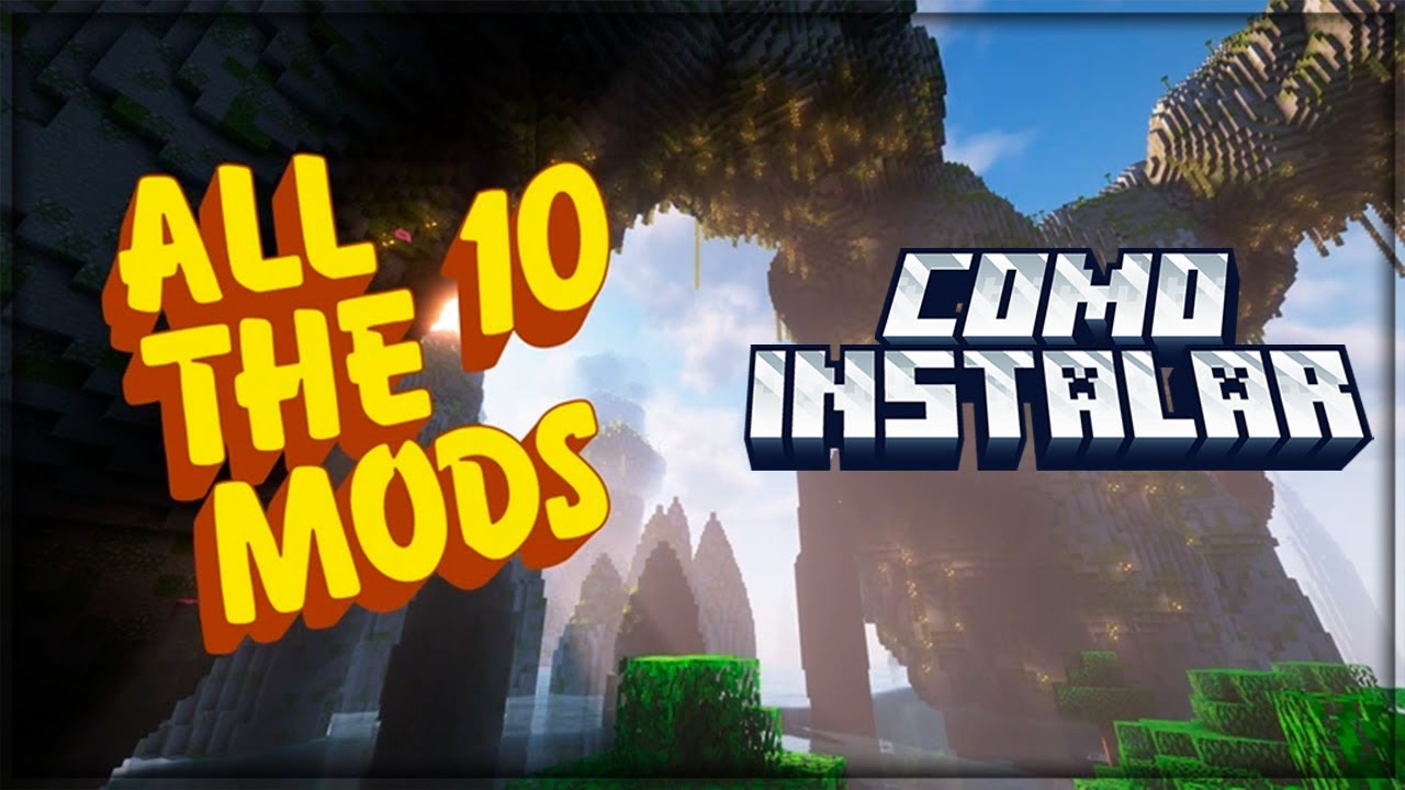 COMO BAIXAR E INSTALAR O ALL THE MODS 10 - MINECRAFT ATM 10 - YouTube