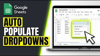 How to Auto Populate Dropdowns in Google Sheets (Full Guide)