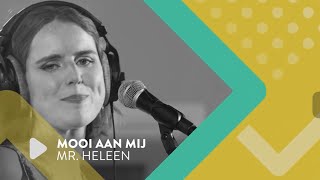 Mr. Heleen - Mooi aan mij