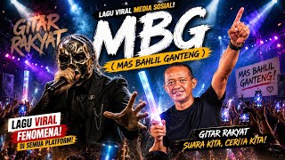 MBG (Mas Bahlil Ganteng) 🔥 Lagu Viral Media Sosial 2026 | Gitar Rakyat