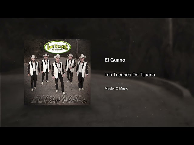 Los Tucanes De Tijuana - El Guano