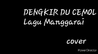 Dengkir du cemol lagu manggarai(cover ) Dengkir du cemol lagu manggarai(cover )