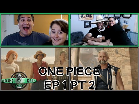 Live Action One Piece EP 1 Reaction (PT 2): WE LOVED IT!!! | BGR