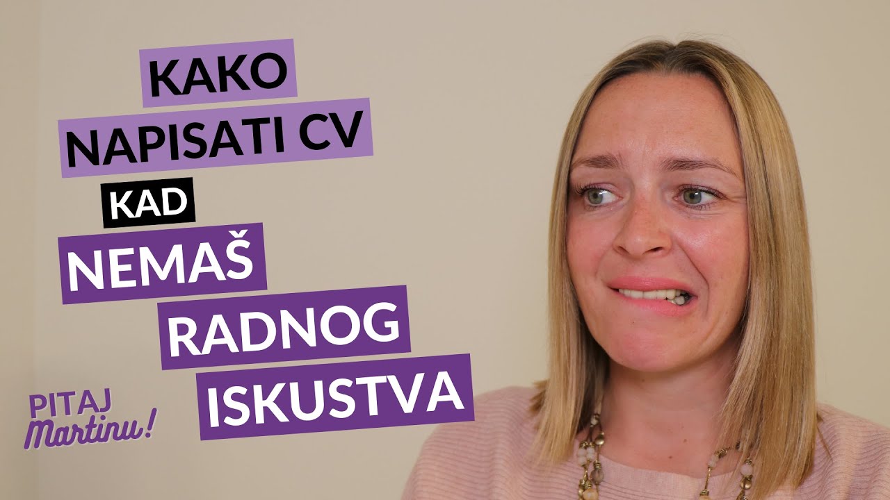 Kako napisati CV kad nemaš radnog iskustva [CV]