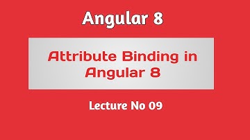 Angular 8 Tutorial - Part 09 -  Attribute Binding in angular in Hindi / Urdu