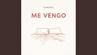 Me vengo