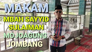 ZIARAH MAKAM SAYYID SULAIMAN MOJOAGUNG JOMBANG JATIM