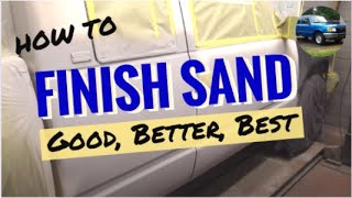 3 Ways to Finish Sand Before Painting:  Good Way, Better Way, Best Way