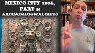 Archaeological Sites of Mixcoac, Cuicuilco, & Teotihuacan: Edgar's 2026 Week in Mexico City, Part 3