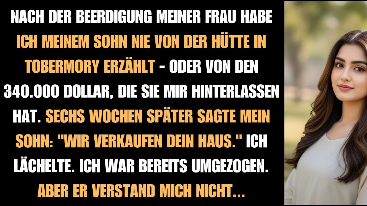 Nach der Beerdigung meiner Frau verschwieg ich meinem Sohn die Tobermory-Hütte