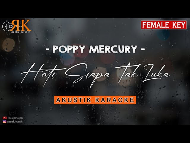 Hati Siapa Tak Luka - Poppy Mercury | Akustik Karaoke (Nada Wanita) class=