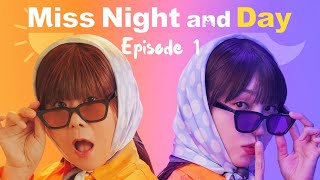 Miss Night and Day Episode 1 [ Recap ] : Mysterious Transformations & New Challenges 🌙☀️