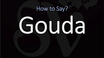 How the Dutch say Gouda?