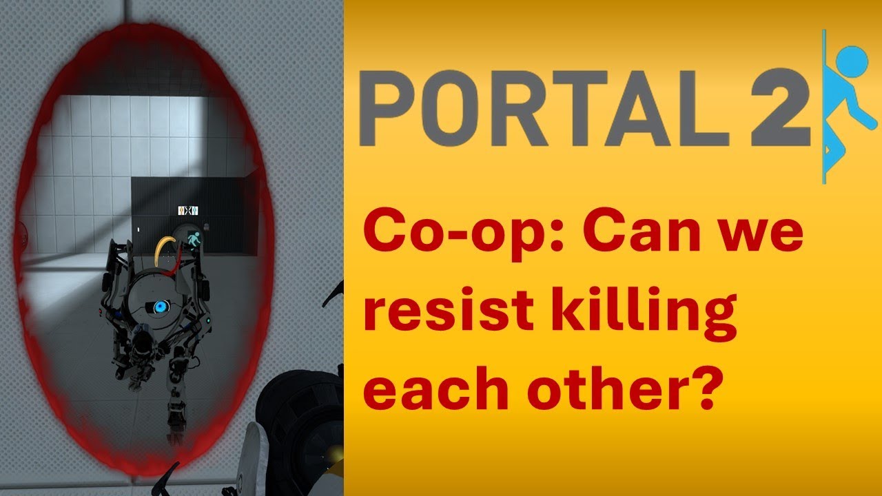 Portal 2 Co-op GamePlay - YouTube