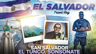 El Salvador Travel Vlog | San Salvador, El Tunco, Sonsonate