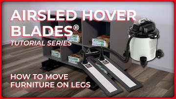 How to Move Furniture on Tall Legs with Airsled Hover Blades
