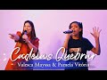 Cadeias Quebrar | Valesca Mayssa e Pamela Vitória ( Cover )