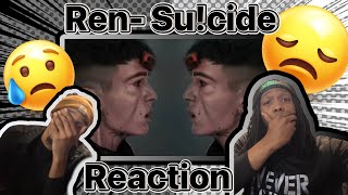 Ren - Su!cIde (Official Music Video) Reaction W/Guest *Gets Emotional*