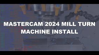 2024 Mill Turn Machine install
