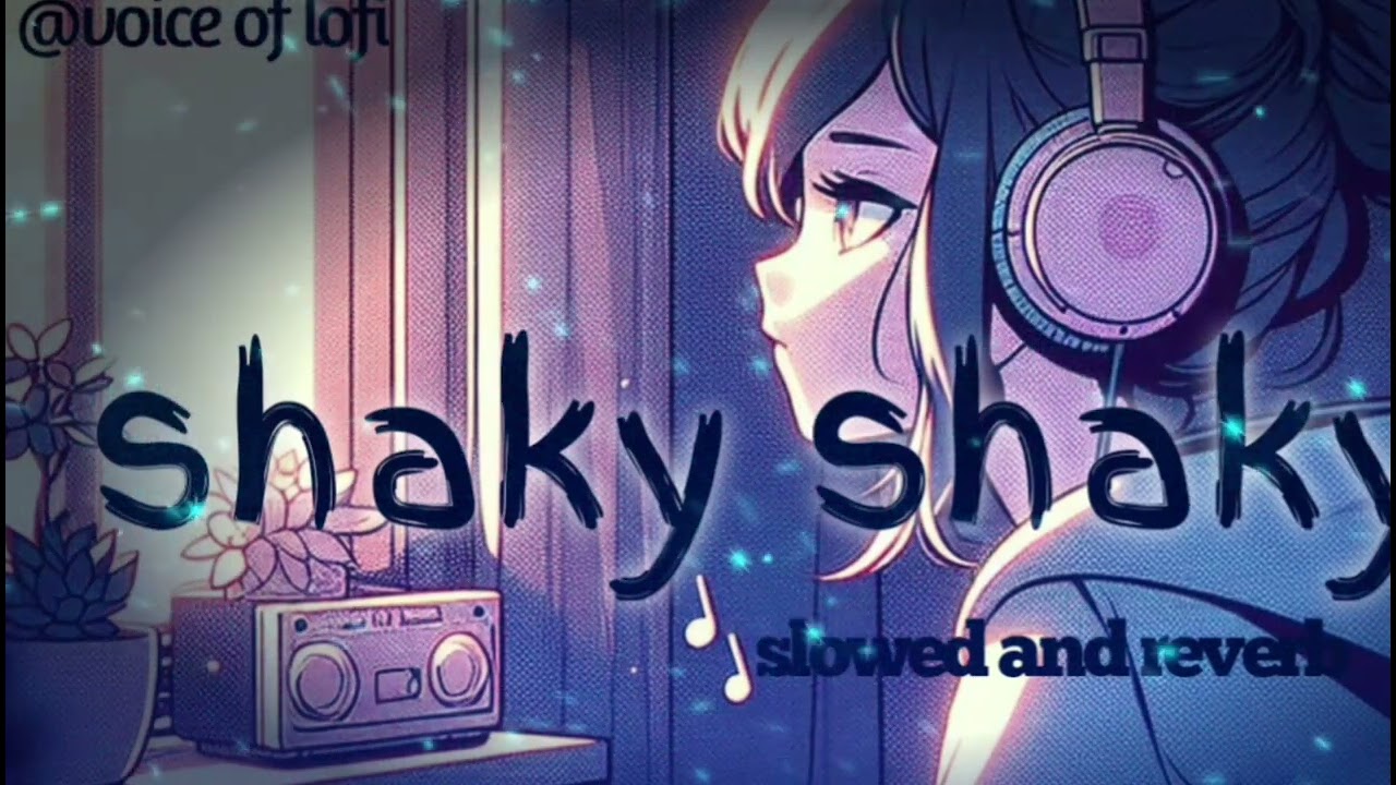 Lofi song shaky shaky 🎧🫰