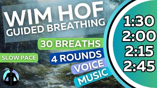 WIM HOF Guided Breathing Meditation - 30 Breaths 4 Rounds Slow Pace | Up to 2:45min