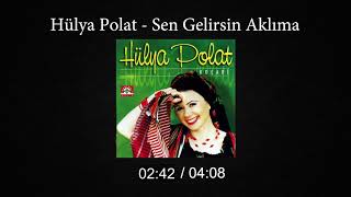 Hülya Polat - Sen Gelirsin Aklıma (Sallarım Çemberimi) Resimi