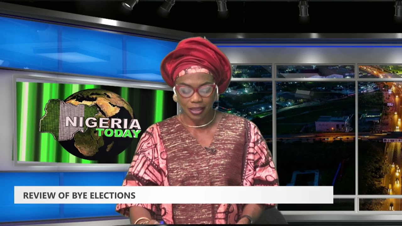NIGERIA TODAY - REVIEW OF BYE ELECTIONS | 18 August 2025