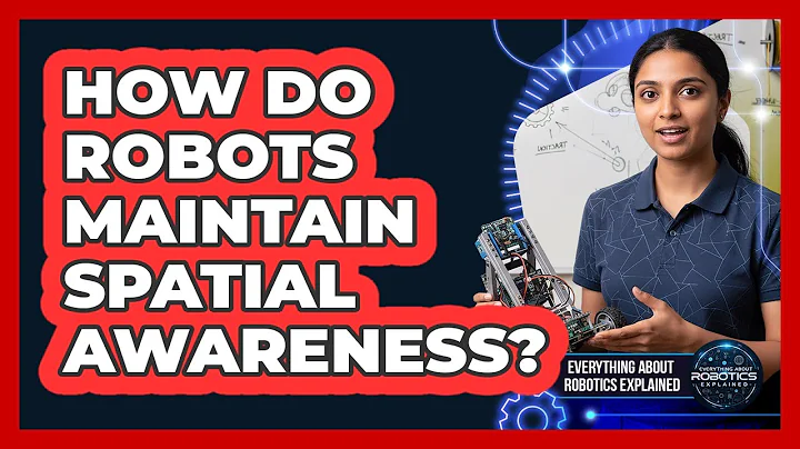 How Do Robots Maintain Spatial Awareness?