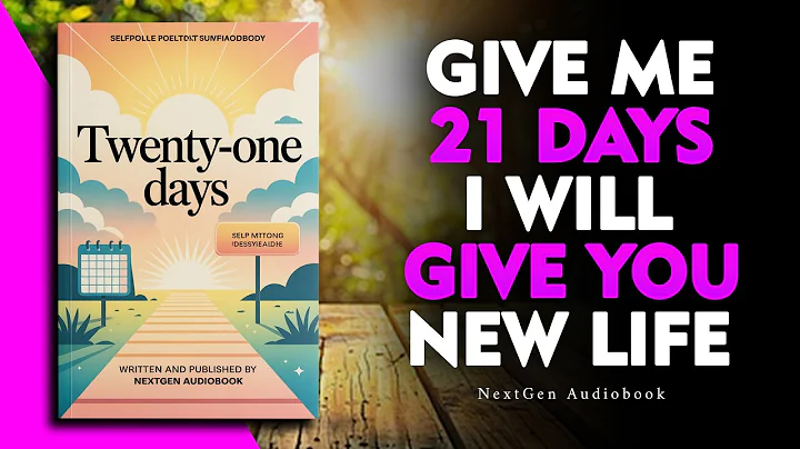 Give Me 21 Days, I Will Give You a New Life | Full Motivational Audiobook