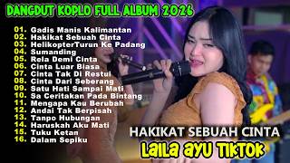 Download lagu Latest Dangdut Koplo 2026🔥Sweet Girl from Kalimantan, Sumanding Laila Ayu Full Album Viral Tiktok
