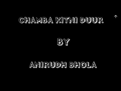 CHAMBA KITNI DOOR LYRICS VIDEO SONG