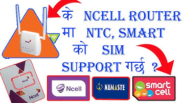 के Ncell Router मा NTC,Smart काे sim support गर्छ? #Ncell #Ncell_Router #Abhiraj_Tricks