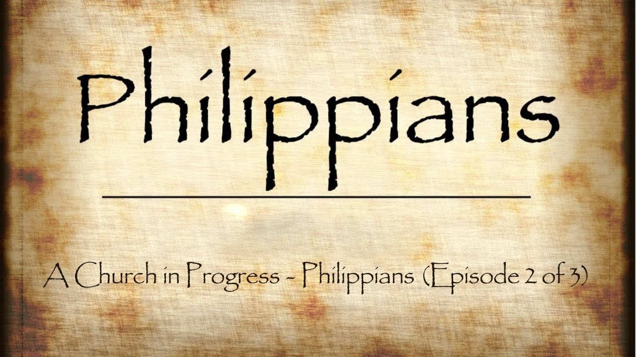 A Church in Progress - Philippians (Episode 2 of 3) - YouTube