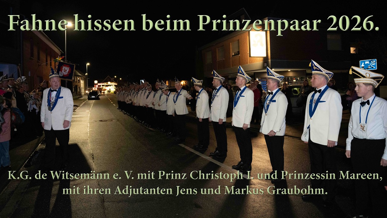 Fahne Hissen beim Prinzen Christoph I und Prinzessin Mareen, K.G. de Witsemänn e.V., gefilmt in 4K 👍