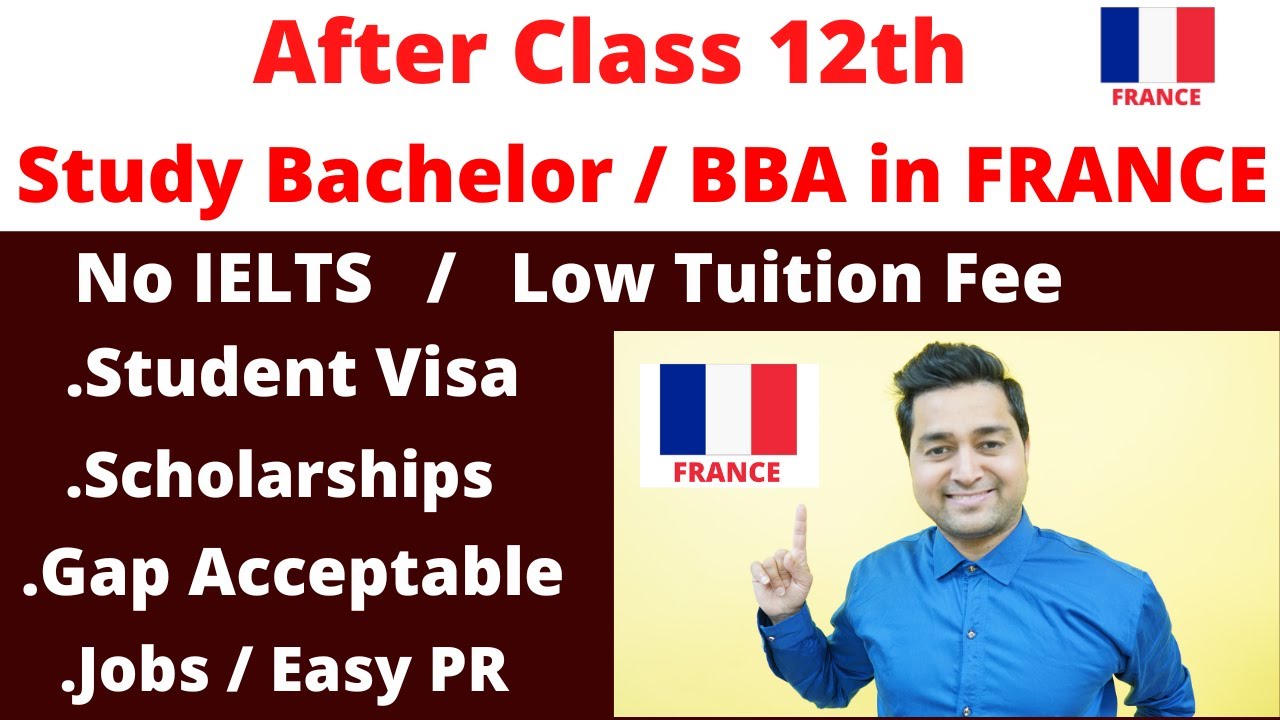 Study Bachelors / BBA in FRANCE AFTER CLASS 12TH France Student Visa