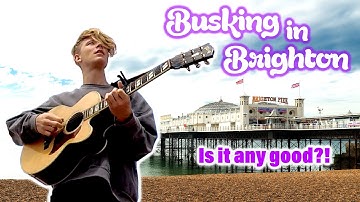 Is Busking in Brighton Worth It?!