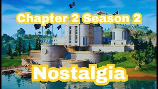 Chapter 2 Season 2 Nostalgia