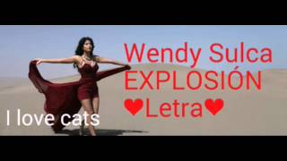 Wendy Sulca - EXPLOSIÓN ❤letra❤