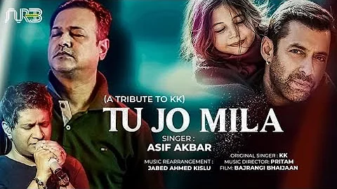 Tu Jo Mila | Cover | Lyric Video | Asif Akbar | Tribute to KK | Pritom | Munir