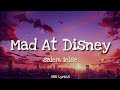salem ielse - Mad At Disney (Lyrics)